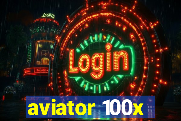 aviator 100x